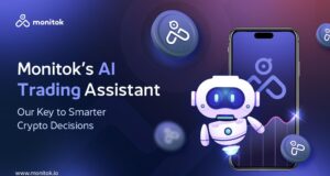 AI เปลี่ยนโฉมการเทรดคริปโต: รู้จัก Monitok ผู้ช่วยใหม่